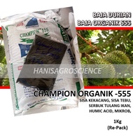 BAJA DURIAN - Kesuburan Semua Peringkat Umur : Baja CHAMPION 555 Organik - 2Kg