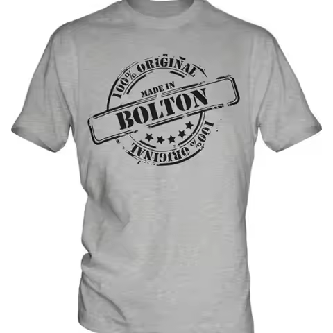 MADE IN BOLTON MENS T-SHIRT GIFT CHRISTMAS BIRTHDAY 18TH 30TH 40TH 50TH 60TH