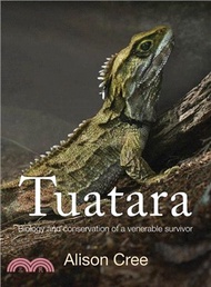 Tuatara ― Biology and Conservation of a Venerable Survivor