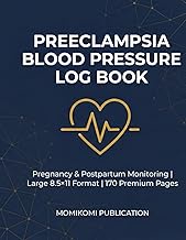 Preeclampsia Blood Pressure Log Book for Pregnancy Postpartum: Large 8.5x11 170 Premium Pages Daily 