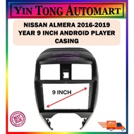 Nissan Almera 2016-2019 Year 9 Inch Android Player Casing