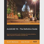Archicad 19: The Definitive Guide