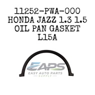 Honda Jazz 1.3 1.5 Oil Pan Gasket (L15A) (11252-PWA-000)
