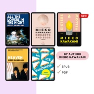 Mieko Kawakami Collections - All The Lovers In The Night/Breasts And Eggs/Heaven/Ms Ice Sandwich