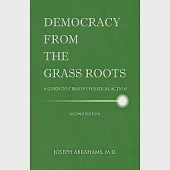 Democray from the Grassroots: A Guide to Creative Political Action