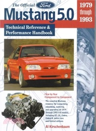 The Official Ford Mustang 5.0 ― Technical Reference &amp; Performance Handbook : 1979 Through 1993
