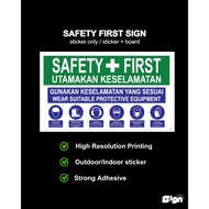 (READYSTOCK) SAFETY FIRST SIGN, UTAMAKAN KESELAMATAN, SAFETY STICKER SIGNAGE