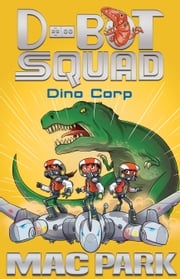 Dino Corp: D-Bot Squad 8 Mac Park