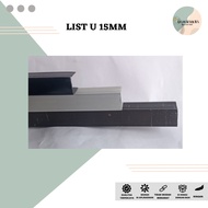 CHANNEL U / LIST U ALUMINIUM 1.5 CM X 1.5 CM (FREE CUTTING COST)