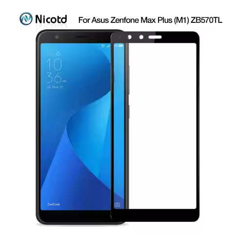 Full Cover Tempered Glass For Asus Zenfone Max Plus（M1）Screen Protector Protective Film For Asus ZB5