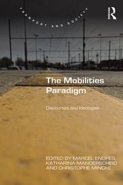 The Mobilities Paradigm Marcel Endres