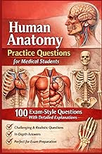 Human Anatomy Exam Prep: 100 High-Yield Practice Questions for Medical & Allied Health Students