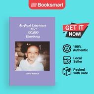Atypical Literature For 100000 Emotions - Paperback - English - 9780359984213