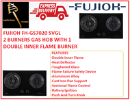FUJIOH FH-GS7020 SVGL 2 BURNERS GAS HOB WITH 1 DOUBLE INNER FLAME BURNER / FREE EXPRESS DELIVERY