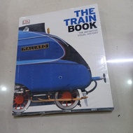 THE TRAIN BOOK THE DEFINITIVE VISUAL HISTORY