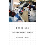 Possessed: A Cultural History of Hoarding | Sociology ( PDF / EPUB )