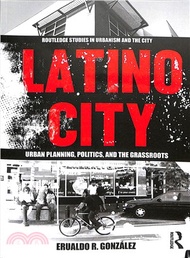 57093.Latino City ― Urban Planning, Politics, and the Grassroots