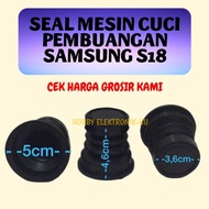 KARET SEAL MESIN CUCI PEMBUANGAN SAMSUNG S18