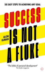 Success is Not a Fluke Alon Ulman