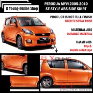 PERODUA MYVI 2005-2010 SIDE SKIRT (SE) ABS SKIRT LIP BODYKIT (Left&Right)