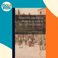North Carolina Public School Bulletin [serial]; Vol. 9-11 by North Carolina Department of Public (pa