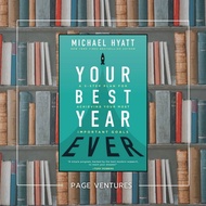 Your Best Year Ever: A 5-Step Plan for Achieving Your Most Important Goals by Michael Hyatt