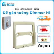 Aqara Dimmer H1 Switch Wall Mount Accessories - Wall Mount Base, 3D Printed Products, Aqara SmartHom