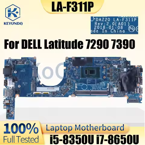 LA-F311P LA-F312P For Dell Latitude 7290 7390 Notebook Mainboard With i5-8350U i7-8650U 0MXW44 0T46Y