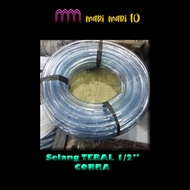 selang bening 1/2 inch cobra mas tebal