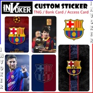 FCB - Touch n Go Card Sticker Cover / TNG CARD Sticker / Bank Card Sticker / Access Card / ATM CARD