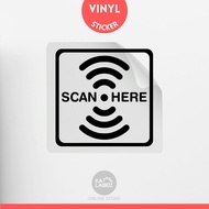 【 Ready Made 】Scan Here Door Window Glass Sign Sticker - Home / Office / Shop Vinyl Sticker (Die-cut