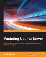 Mastering Ubuntu Server Jay LaCroix