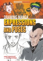 Drawing Manga Expressions and Poses Anna Southgate