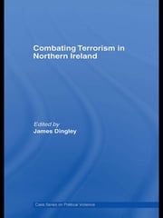 Combating Terrorism in Northern Ireland James Dingley