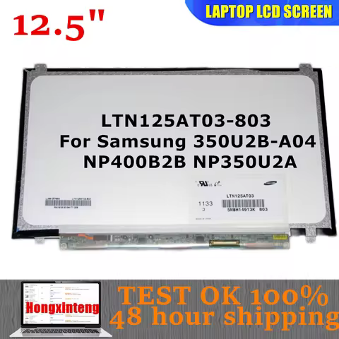LTN125AT03-803,801 12.5Inch SLIM 40PINS For Samsung 350U2B-A04 NP400B2B NP350U2A A01 Laptop LCD Scre