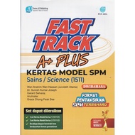 BUKU LATIHAN ( 2025 ) : FAST TRACK A+ PLUS KERTAS MODEL SPM SAINS / SCIENCE ( 1511 ) DWIBAHASA