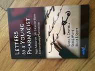 Letters to a Young Pharmacist: Sage Advice on Life & Career from Extraordinary Pharmacists: Sage Adv