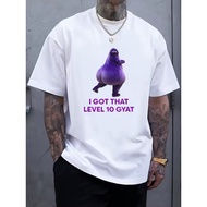Fun "I Have Level 10 Gyat Gyatt" Meme T-Shirt Unisex - Cool Design Comfortable Crew Neck Short Sleev