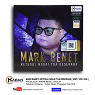 MARK BENET - ALBUM KETEGAL NGUAI TUA BESERARA [ KMP / VCD / 006 ] IBAN SONG
