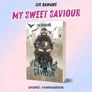 [READYSTOCK] NOVEL MY SWEET SAVIOUR - CIK BAWANG