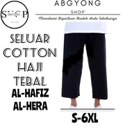 SELUAR JUBAH SELUAR TABLIGH COTTON TEBAL / SELUAR HAJI DAN UMRAH AL-HAFIZ /AL-HERA Seluar Kurta Selu