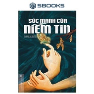 Sách - Sức Mạnh Của Niềm Tin - Claude M.Bristol - SBOOKS