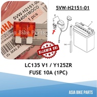 Yamaha LC135 V1 / Y125ZR Fuse 10A - 5VW-H2151-00