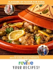 Revive Your Recipes - Flavours of Favour for Syria Revive Darul Arqam