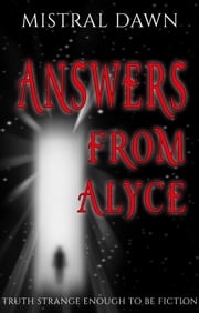 Answers From Alyce Mistral Dawn