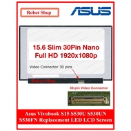 15.6" Slim 30Pin for Asus VivoBook S15 S530U S530UN S530FN FHD IPS Nano Replacement Screen