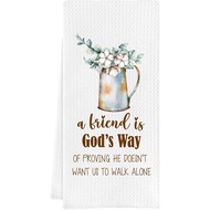 Friendship Gifts for Women Men, Decorative Kitchen Towel with Quotes - A Friend Is God's Way of Prov
