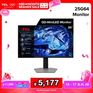 TCL QD-MiniLED Gaming Monitor 25 นิ้ว รุ่น 25G64 FHD 300 Hz /HDR 600 nits /1 ms(GTG) Fast response /