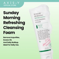 [AXIS-Y OFFICIAL] Sunday Morning Refreshing Cleansing Foam