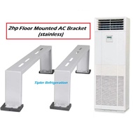 2HP Floor Mounted Aircon Bracket (Stainless)